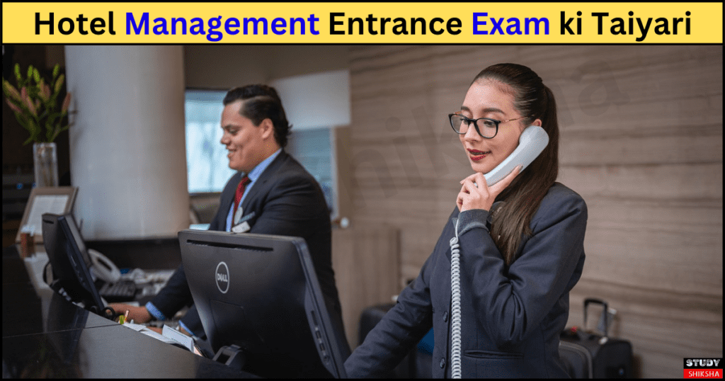 Hotel Management Entrance Exam ki Taiyari